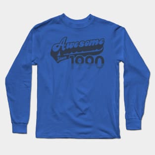 awesome since 1990 Long Sleeve T-Shirt